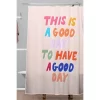 Rhianna Marie Chan This Is A Good Day To Have A Good Day Shower Curtain Pink - Deny Designs
